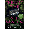 The Last Time She Saw Him - Paperback