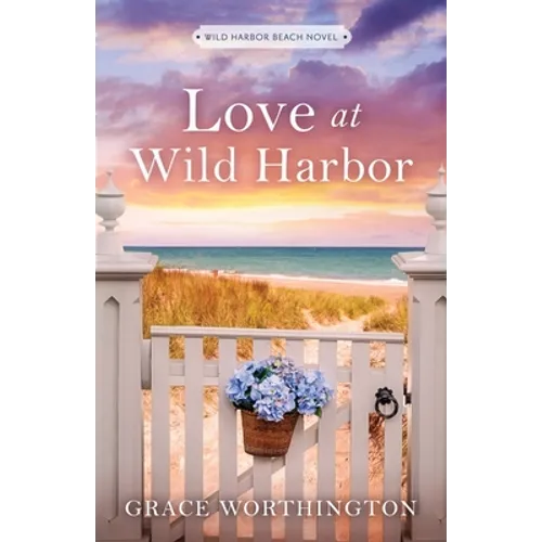 Love at Wild Harbor (Wild Harbor Beach Book 1) - Paperback