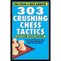 303 Crushing Chess Tactics - Paperback