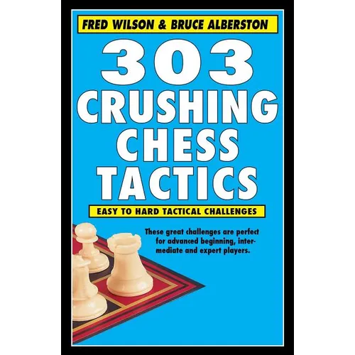 303 Crushing Chess Tactics - Paperback