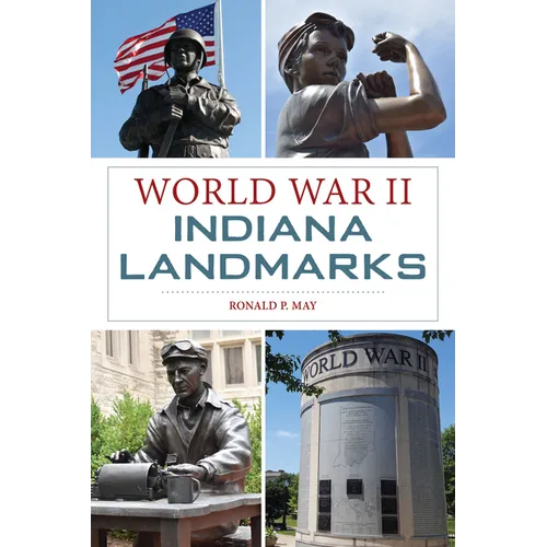 World War II Indiana Landmarks - Paperback