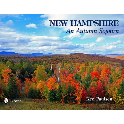 New Hampshire: An Autumn Sojourn - Hardcover