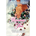 Marriage Glue: Sticking To Your Vows, Even When It Hurts - Paperback