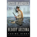 Bloody Arizona: A Western Fiction Classic - Paperback