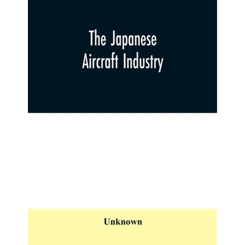 The Japanese aircraft industry - Paperback
