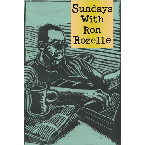 Sundays with Ron Rozelle