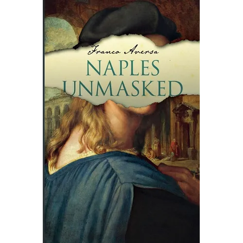 Naples Unmasked - Paperback