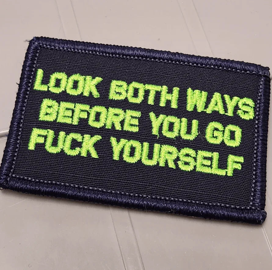 ASOS - Look Both Ways Before You Go Fuck Yourself - 2x3 Patch - Navy w/Neon Green