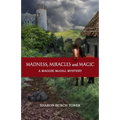 Madness, Miracles and Magic - Paperback