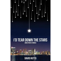 I'd Tear Down the Stars - Paperback