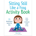 Sitting Still Like a Frog Activity Book: 75 Mindfulness Games for Kids - Paperback
