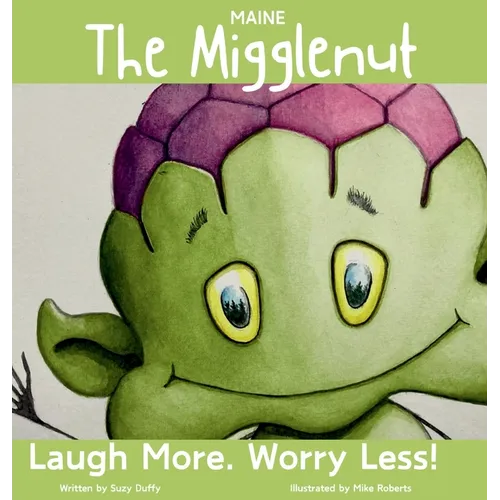 The Maine Migglenut: Laugh more. Worry Less!