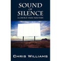 Sound of Silence: A Choice That Matters - Paperback
