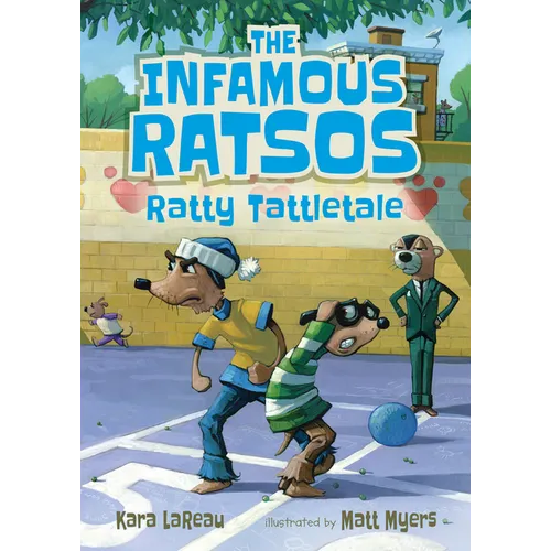 The Infamous Ratsos: Ratty Tattletale - Hardcover