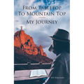 From Tabletop To Mountain Top: My Journey - Paperback