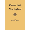 Pioneer Irish in New England