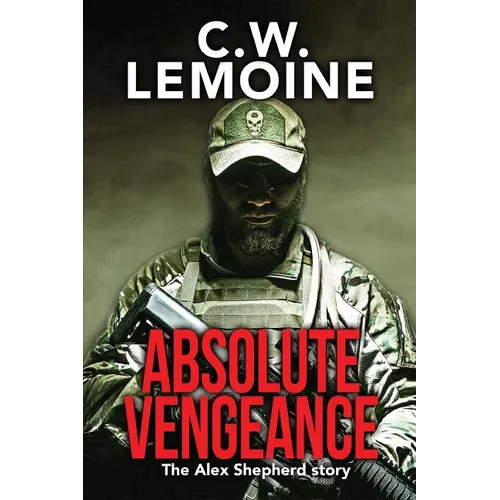 Absolute Vengeance: The Alex Shepherd Story