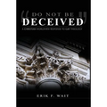 Do Not Be Deceived