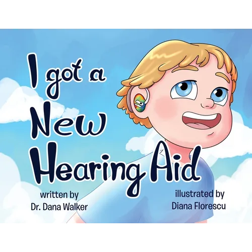 I Got a New Hearing Aid - Paperback