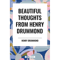 Beautiful Thoughts from Henry Drummond - Paperback