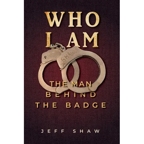 Who I Am: The Man Behind the Badge