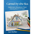 Carmel-by-the-Sea: California's Storybook Town Coloring Book for All Ages