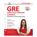 GRE Analytical Writing Supreme: Solutions to the Real Essay Topics - Paperback