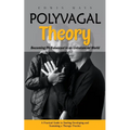Polyvagal Theory: Becoming Ph Balanced in an Unbalanced World (A Practical Guide to Starting Developing and Sustaining a Therapy Practice) - Paperback