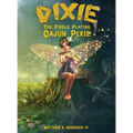 Dixie The Fiddle Playing Cajun Pixie - Hardcover