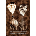 Just Wind: Tales Of Two Pilots Under Pressure - Paperback