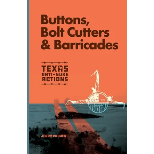 Buttons, Bolt Cutters & Barricades