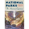 National Parks: The American Experience - Paperback
