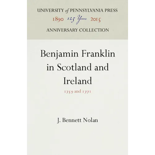Benjamin Franklin in Scotland and Ireland: 1759 and 1771