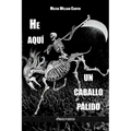 He aquí un caballo pálido - Paperback