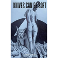 Knives Can be Soft - Paperback