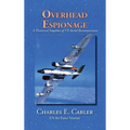 Overhead Espionage: A Historical Snapshot of US Aerial Reconnaissance