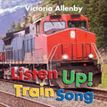 Listen Up! Train Song - Board Book