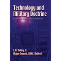 Technology and Military Doctrine: Essays on a Challenging Relationship