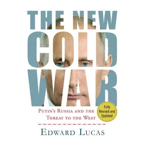 The New Cold War: Putin's Russia and the Threat to the West - Paperback