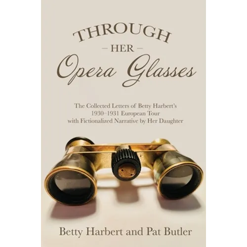 Through Her Opera Glasses - Paperback