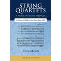 String Quartets - A Most Intimate Medium: A Listener's Guide to the Genre Since 1800 - Paperback