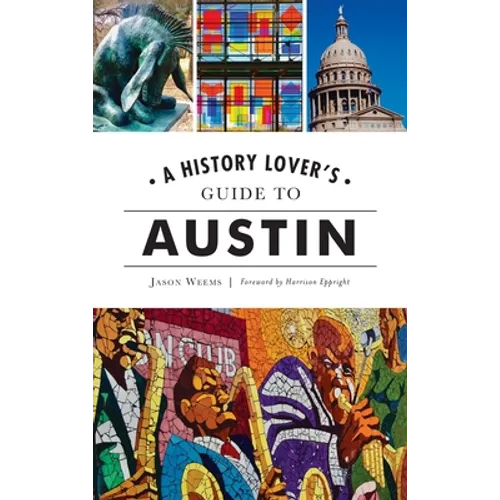 History Lover's Guide to Austin