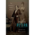 Marius Petipa: The Emperor's Ballet Master - Hardcover