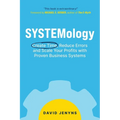 SYSTEMology: Create time, reduce errors and scale your profits with proven business systems - Paperback