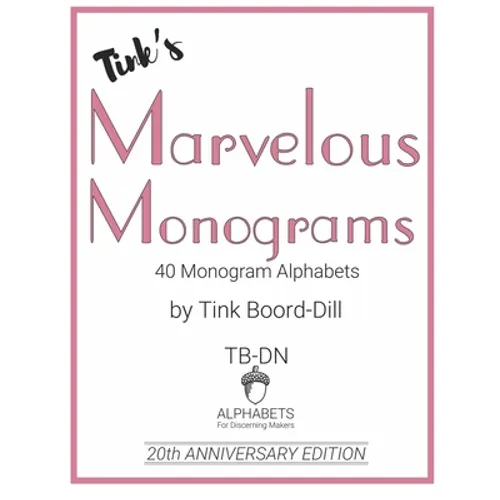 Tink's Marvelous Monograms: 20th Anniversary Edition - Paperback