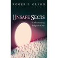 Unsafe Sects: Understanding Religious Cults - Paperback