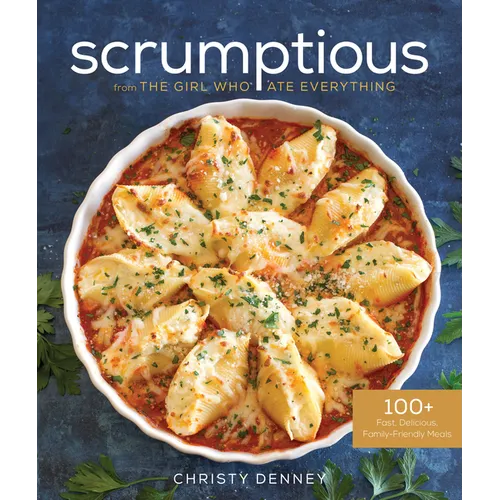 Scrumptious from the Girl Who Ate Everything - Paperback