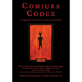 Conjure Codex: A Compendium of Invocation, Evocation, and Conjuration - Paperback