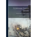 Gorham Hand Book: Sterling Silver Spoons And Forks
