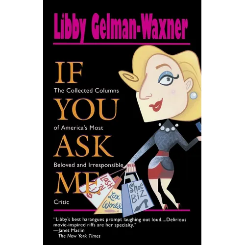 If You Ask Me: The Collected Columns of America's Most Beloved and Irresponsible Critic - Paperback
